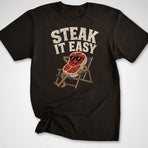 Steak it Easy T-Shirt