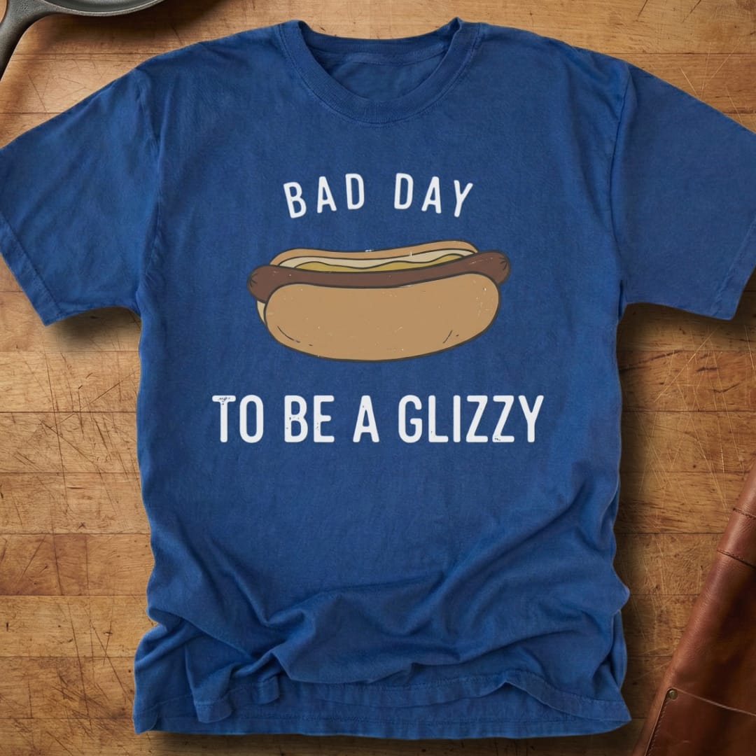Bad Day to be a Glizzy — Premium Tee
