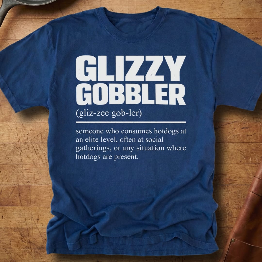 Glizzy Gobbler Definition — Premium Tee