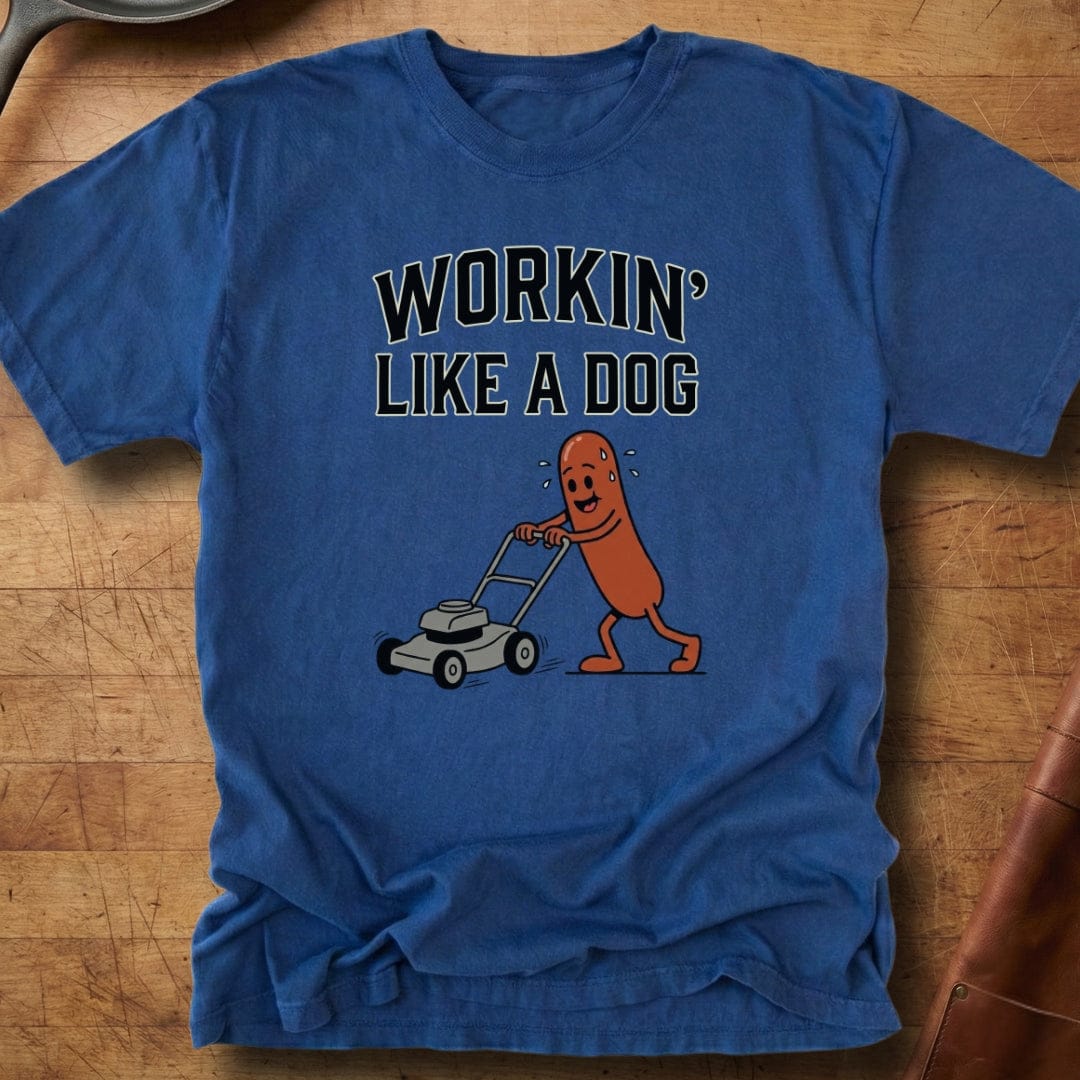 Workin' Like a Dog — Premium Tee