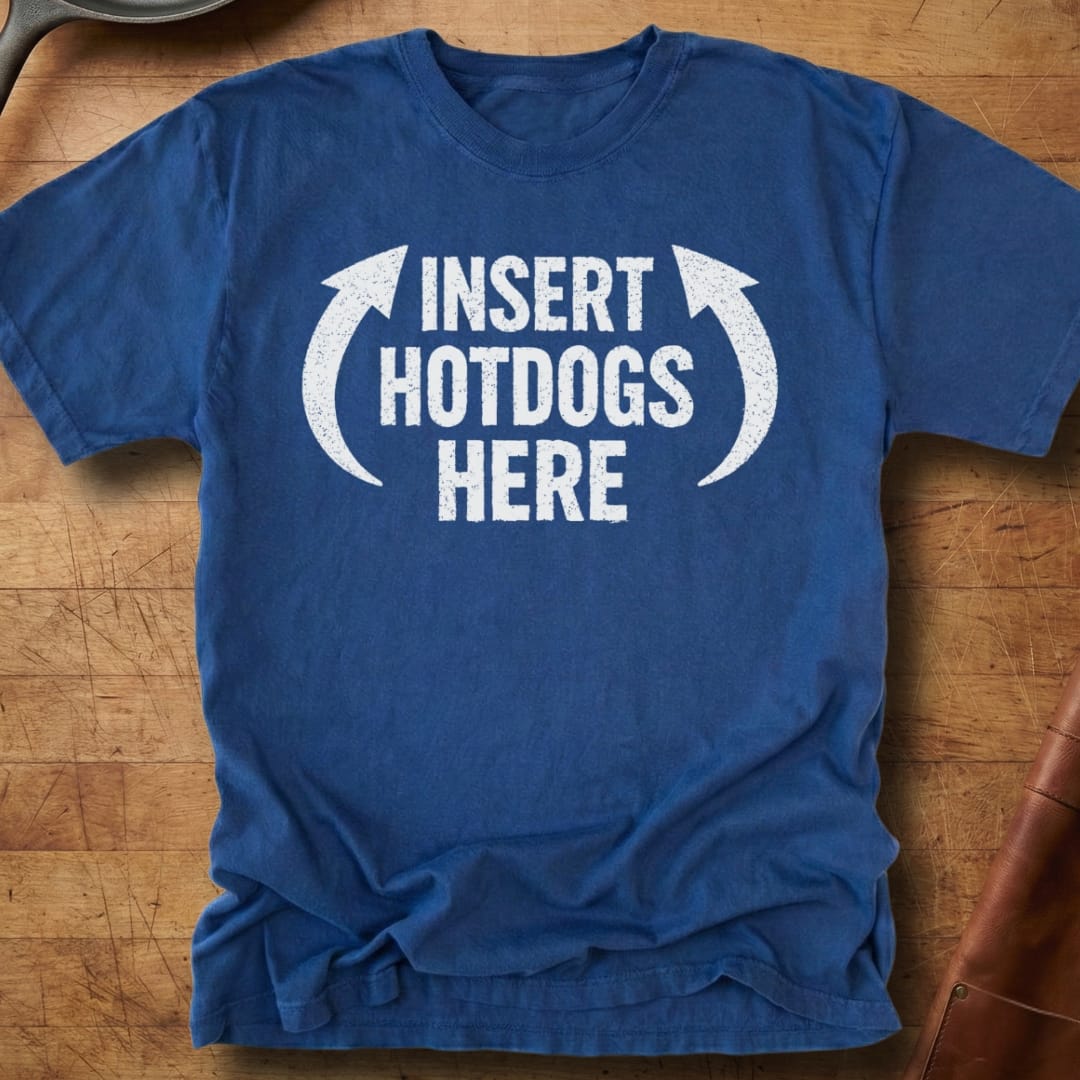 Insert Hotdogs Here — Premium Tee