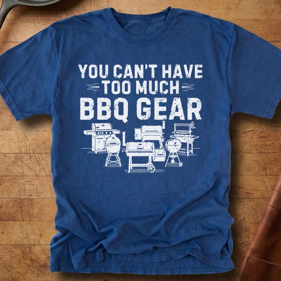 Too Much BBQ Gear — Premium Tee