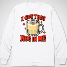 Nog In Me — Long Sleeve Tee
